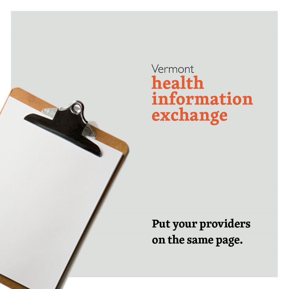 Clipboard and Vermont Health Information Exchange logo with text "Put your providers on the same page."